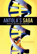 Antola's Saga: Book One of the Chronicles of the S.U.N.