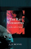 The Rat Worshipper: In the Nick of Time