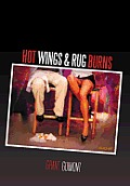 Hot Wings & Rug Burns: Or How I Learned to Stop Worrying and Love the Blonde