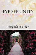 Eye See Unity: Beautiful Art the Rose That Is She