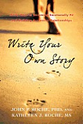 Write Your Own Story: Thirty Keys to Becoming Emotionally Fit and Building Successful Relationships