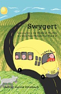 Swygert: Growing Up in the Middle of Nowhere in a Little Town Nobody Ever Heard of