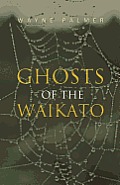 Ghosts of the Waikato