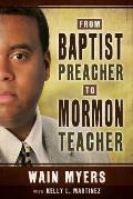 From Baptist Preacher to Mormon Teacher