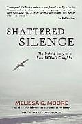 Shattered Silence (New): The Untold Story of a Serial Killer's Daughter