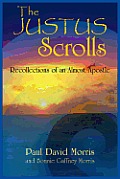 The Justus Scrolls: Recollections of an Almost Apostle
