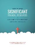 How to Raise Significant Financial Resources via a Planned Gifts Program: An Implementation Model for Religious Organizations