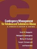 Contingency Management for Adolescent Substance Abuse: A Practitioner's Guide