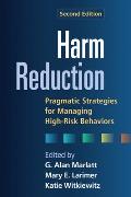 Harm Reduction Second Edition Pragmatic Strategies For Managing High Risk Behaviors