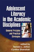 Adolescent Literacy In The Academic Disciplines General Principles & Practical Strategies