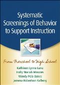 Systematic Screenings Of Behavior To Support Instruction From Preschool To High School