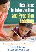 Response to Intervention & Precision Teaching Creating Synergy in the Classroom