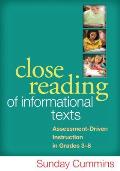 Close Reading of Informational Texts Assessment Driven Instruction in Grades 3 8