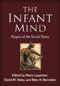 The Infant Mind: Origins of the Social Brain
