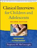 Clinical Interviews for Children & Adolescents Second Edition Assessment to Intervention