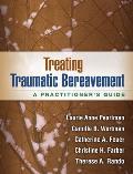 Treating Traumatic Bereavement A Practitioners Guide