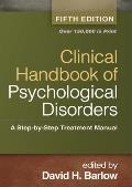 Clinical Handbook Of Psychological Disorders Fifth Edition A Step By Step Treatment Manual
