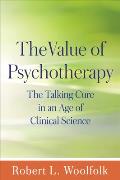 The Value of Psychotherapy: The Talking Cure in an Age of Clinical Science