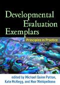 Developmental Evaluation Exemplars: Principles in Practice