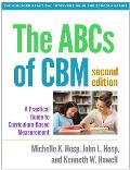 The ABCs of Cbm: A Practical Guide to Curriculum-Based Measurement