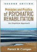 Principles and Practice of Psychiatric Rehabilitation: An Empirical Approach