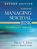 Managing Suicidal Risk Second Edition A Collaborative Approach