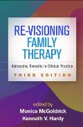 Re Visioning Family Therapy Third Edition Addressing Diversity In Clinical Practice