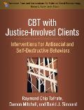 Cbt With Justice Involved Clients Interventions For Antisocial & Self Destructive Behaviors