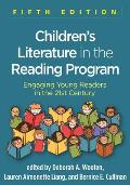 Childrens Literature In The Reading Program Fifth Edition Engaging Young Readers In The 21st Century