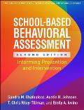 School-Based Behavioral Assessment: Informing Prevention and Intervention