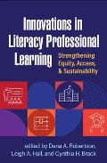 Innovations in Literacy Professional Learning: Strengthening Equity, Access, and Sustainability