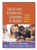 Social and Emotional Learning in Action: Creating Systemic Change in Schools
