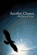 Another Chance: My Story of Grace