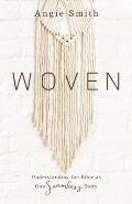 Woven: Understanding the Bible as One Seamless Story