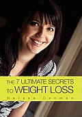 The 7 Ultimate Secrets to Weight Loss