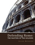 Defending Rome: The Masters of the Soldiers