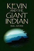 Kevin and the Giant Indian