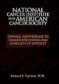 NATIONAL CANCER INSTITUTE and AMERICAN CANCER SOCIETY: Criminal Indifference to Cancer Prevention and Conflicts of Interest