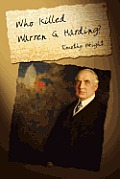 Who Killed Warren G. Harding?