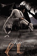 Fate: The Relentless Hunter