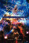 The Pilgrim Papers: A Pilgrim's View of Time and Space