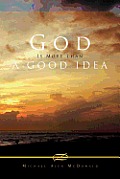 God Is More Than a Good Idea