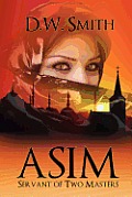 Asim: Servant of Two Masters