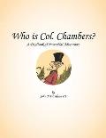 Who Is Col. Chambers?: A Pixelbook of Proverbial Adventures