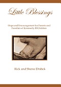 Little Blessings: Words of Hope and Encouragement for Parents and Families of Terminally Ill Children