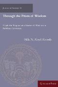 Through the Prism of Wisdom: Elijah the Prophet as a Bearer of Wisdom in Rabbinic Literature