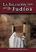 La Salvacion Viene de Los Judios