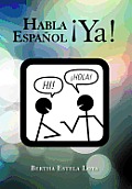 Habla Espa Ol YA!: Cuaderno de Trabajo Nivel B Sico Para Extranjeros
