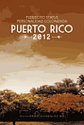 Plebiscito Status Personalidad Colonizada Puerto Rico 2012
