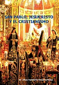 San Pablo, Jesucristo y El Cristianismo